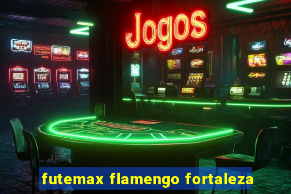 futemax flamengo fortaleza